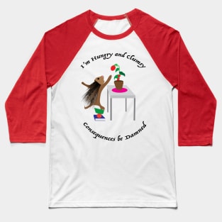 I'm Hungry And Clumsy Baseball T-Shirt